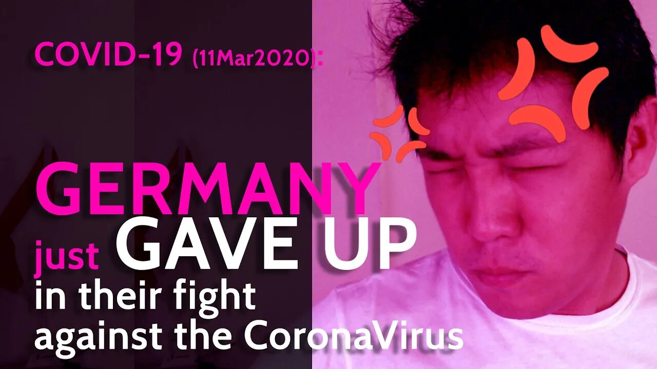 Covid-19: Germany Just Gave Up On The Fight Against The SARS-COV-2/Covid-19 Virus (11 March 2020)