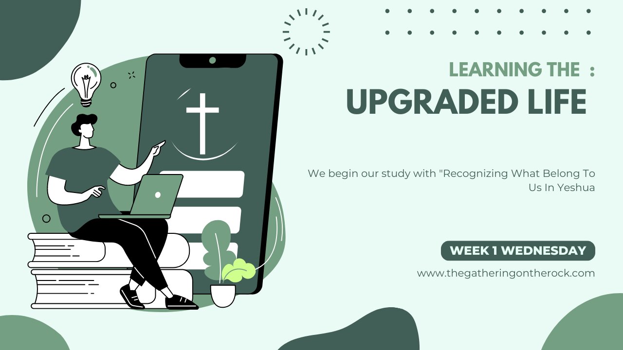 Learning the Upgraded Life Week 1 Wednesday