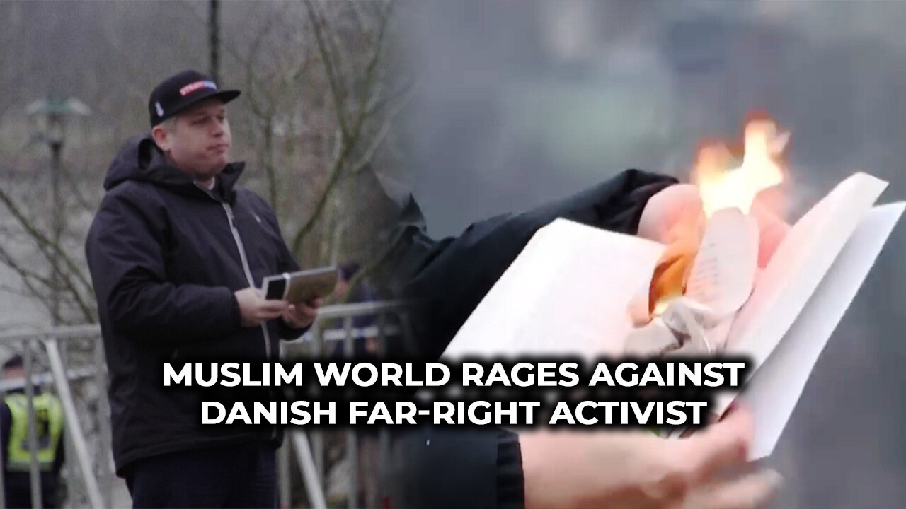 Muslim World Rages Against Danish Far Right Activist