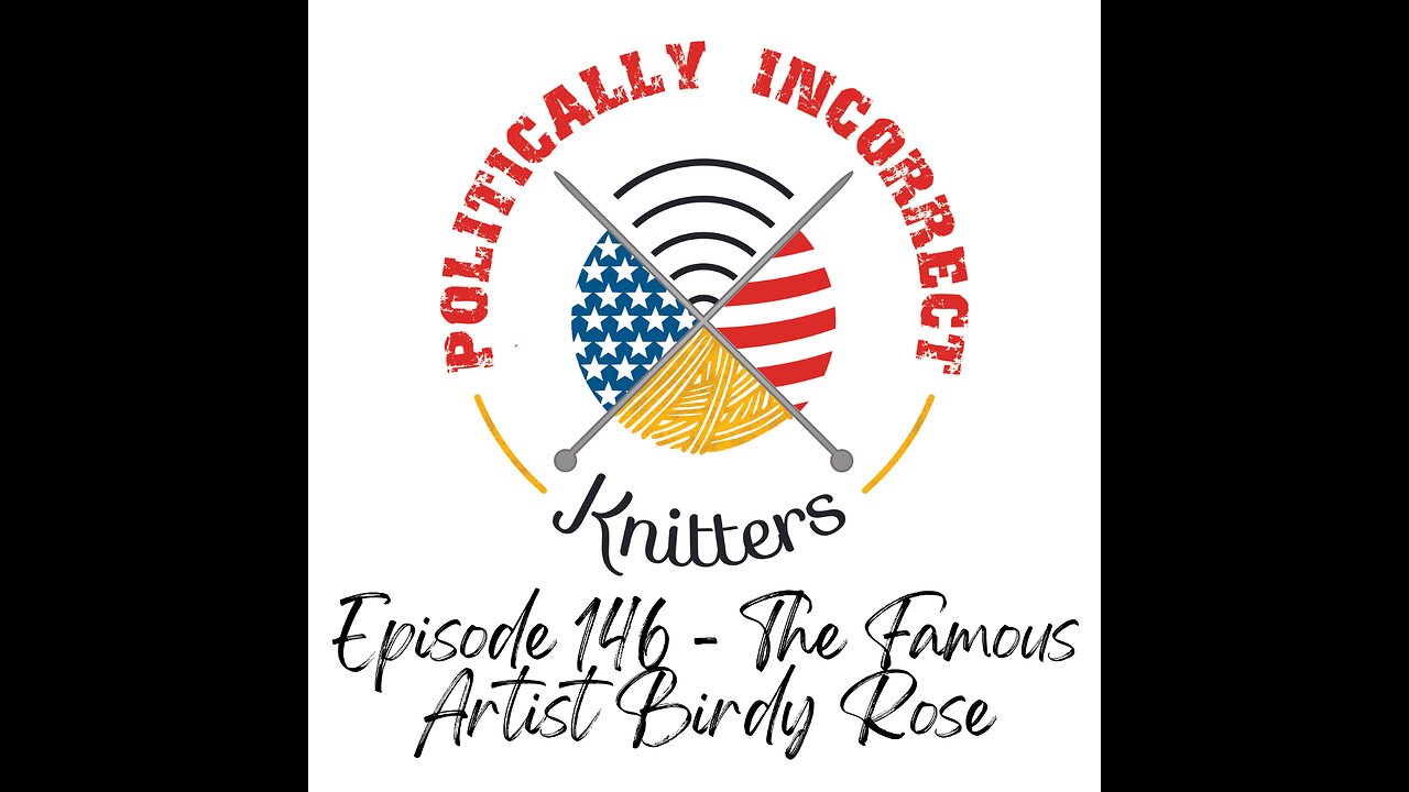 Episode 145 - The Famous Artist Birdy Rose