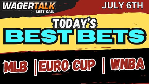 LAST CALL: MLB | WNBA | EURO CUP