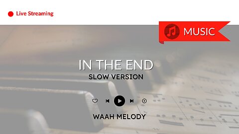 In the End | Slow Version | Waah Melody