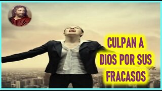 MENSAJE DE JESUCRISTO A ANNA - CULPAN A DIOS POR SUS FRACASOS