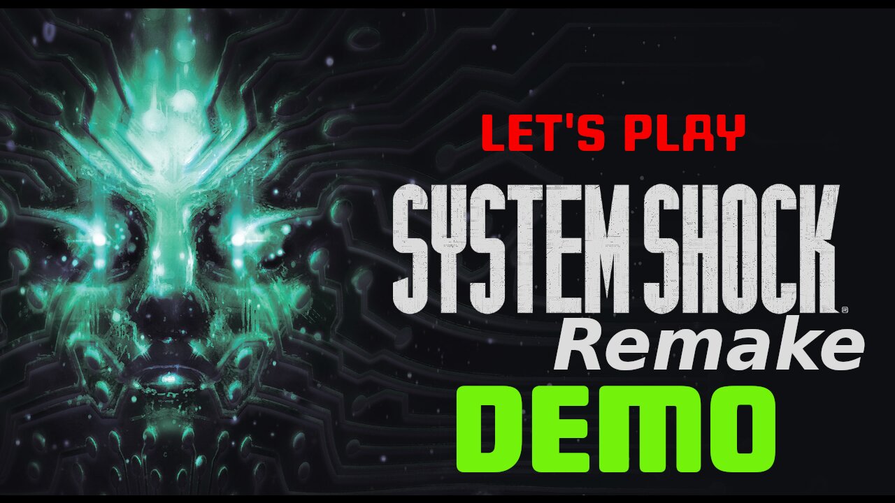 System Shock Demo - Let's Play