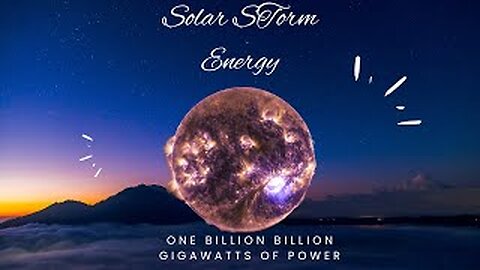 Powerful Life Changing Energy Source || Harness Your Power from a Solar Storm