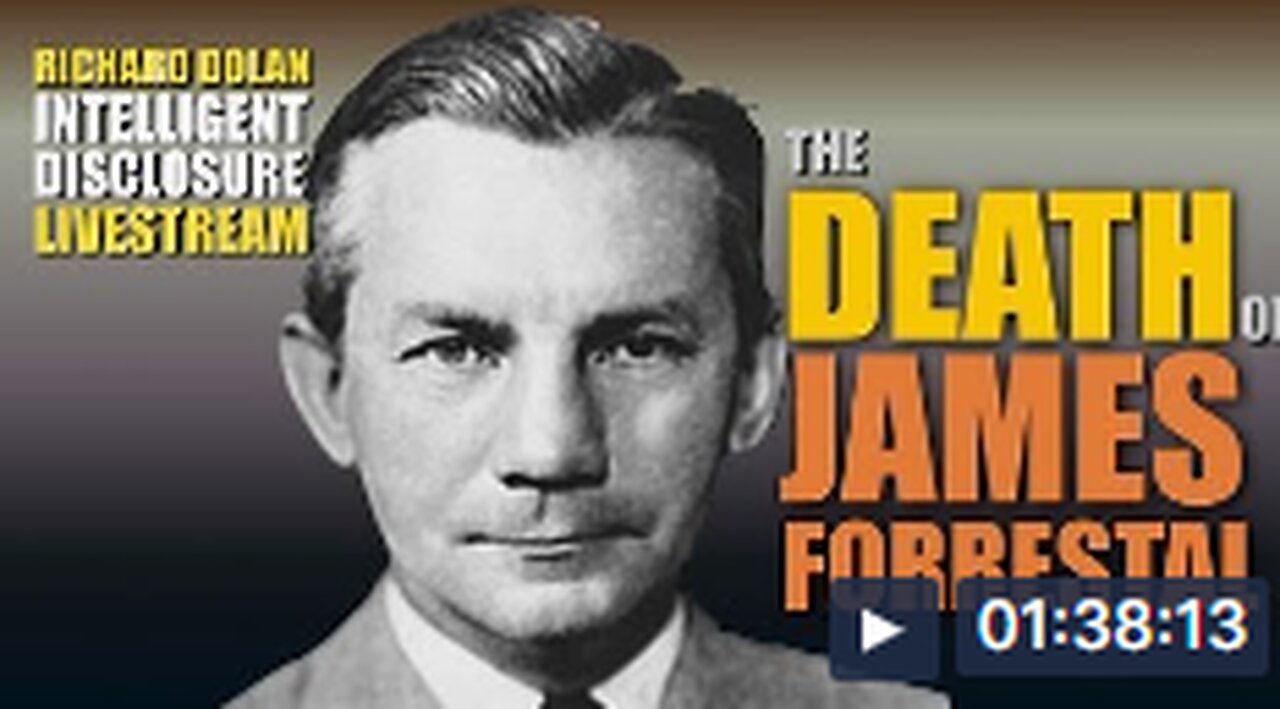 The mysterious death of former Secretary of Defense James Forrestal in 1949- Richard Dolan