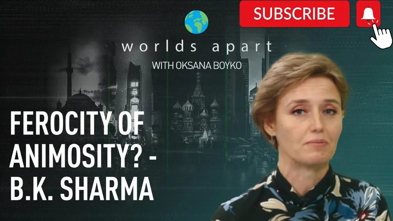 Worlds Apart | Ferocity of animosity? - B.K. Sharma