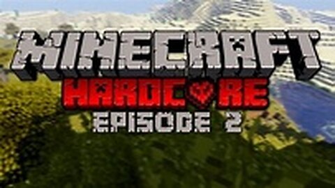 minecraft hardcore ep2