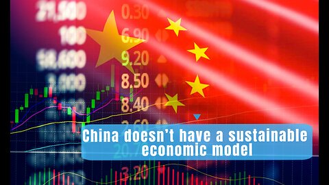 China doesn’t have a sustainable economic model