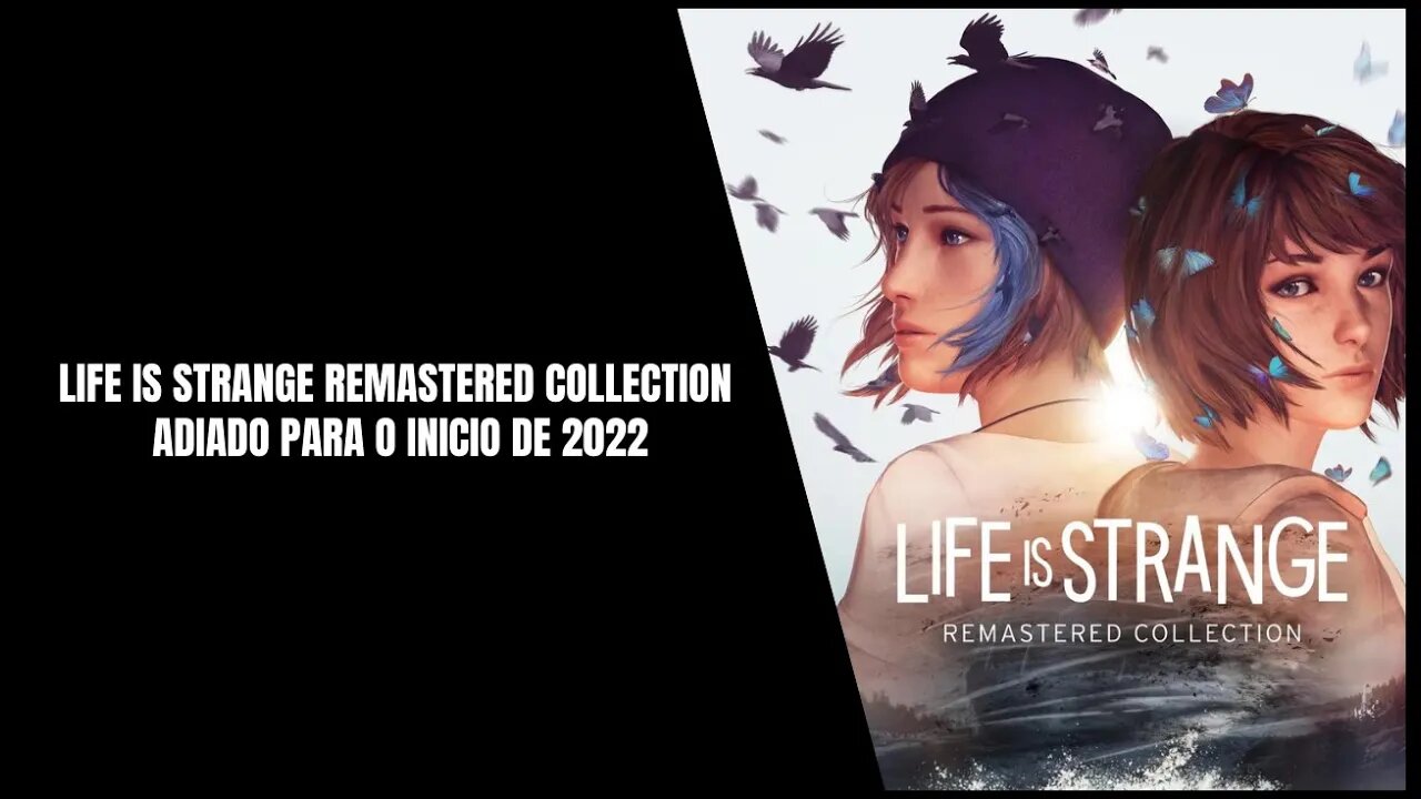 Life is Strange Remastered Collection Adiado para o Inicio de 2022