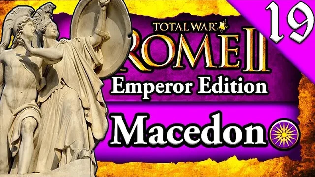 RISE OF A CONQUEROR! Total War Rome 2: Emperor Edition: Macedon Campaign Gameplay #19