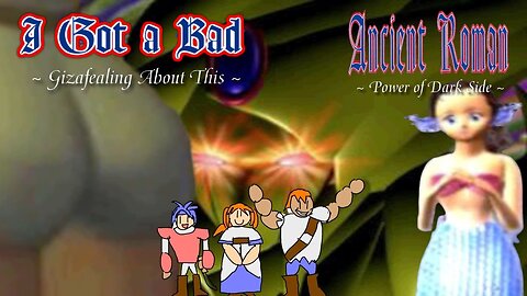 Ancient Roman: Power of Dark Side - I Got a Bad Gizafealing About This