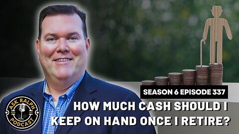 How much cash should I keep on hand once I retire?