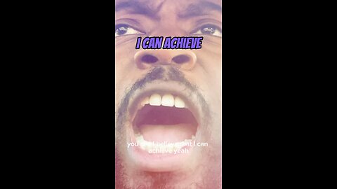 I Can Achieve #dayodman #motivation #achiever #succeed #eeyayyahh
