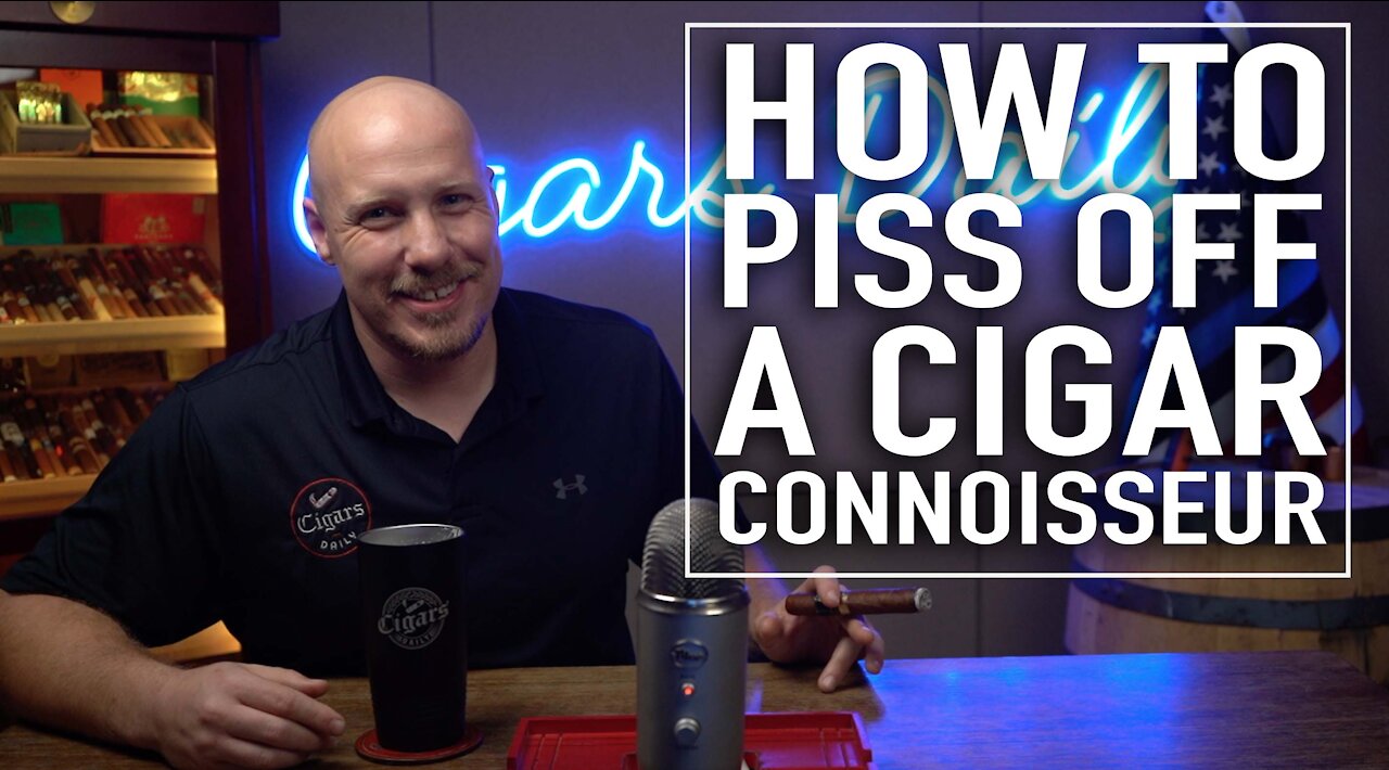 How To Piss Off A Cigar Connoisseur