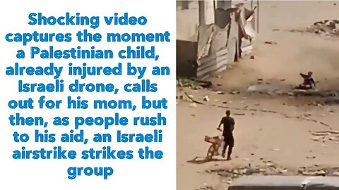 A Palestinian child, already injured by an Israeli drone