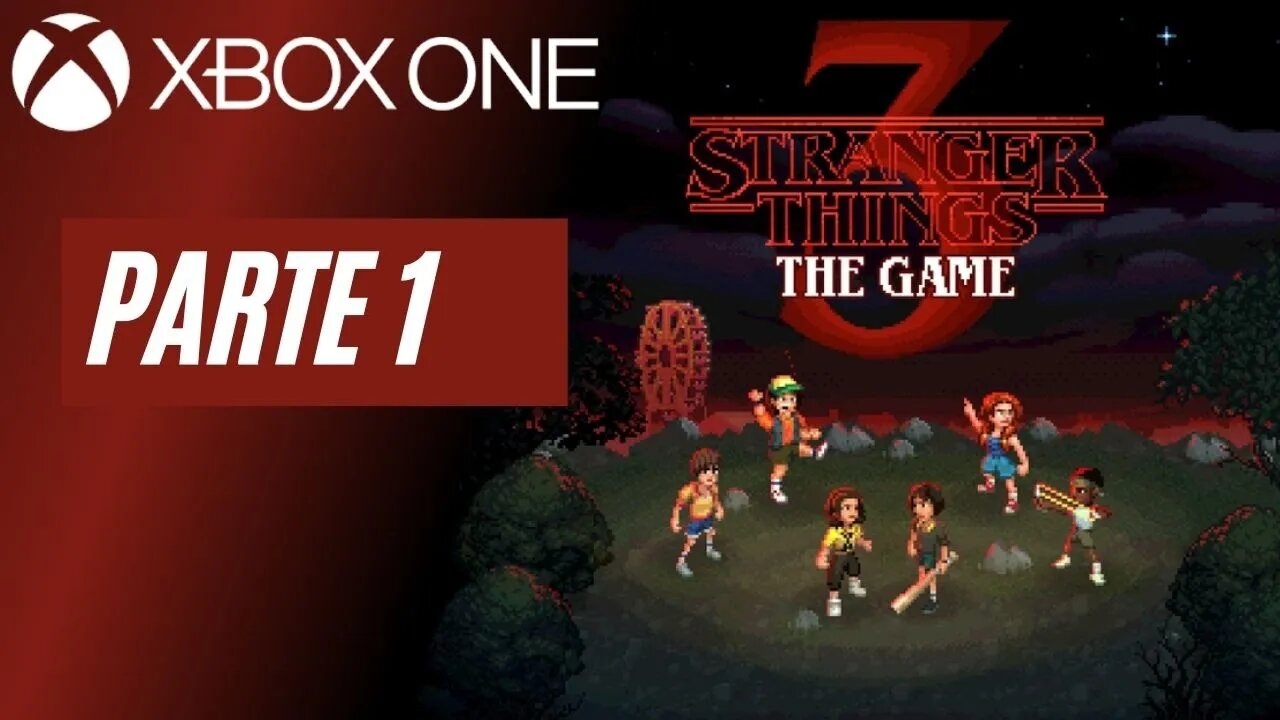 STRANGER THINGS 3: THE GAME - PARTE 1 (XBOX ONE)