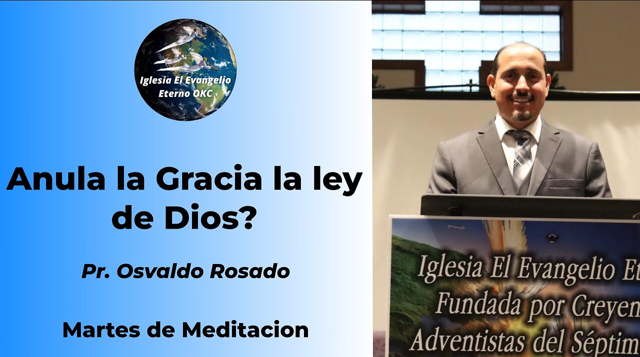 Pr. Osvaldo Rosado | Anula la gracia, la ley de Dios?