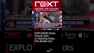 EXPLOSION Rocks Hoover Dam In Startling Video, Fire Breaks Out #shorts