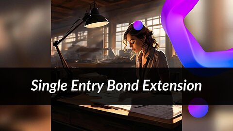 How Can I Prolong the Validity of a Single Entry Bond?