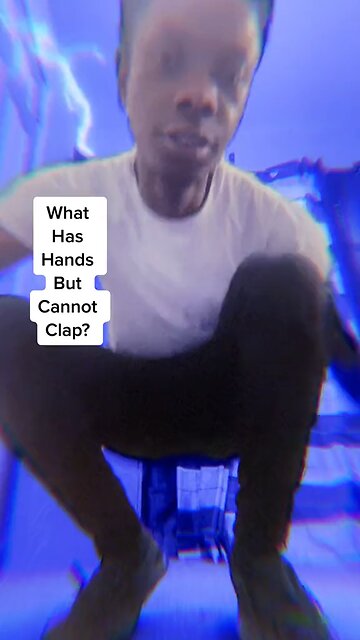 What Has Hands But Can’t Clap?