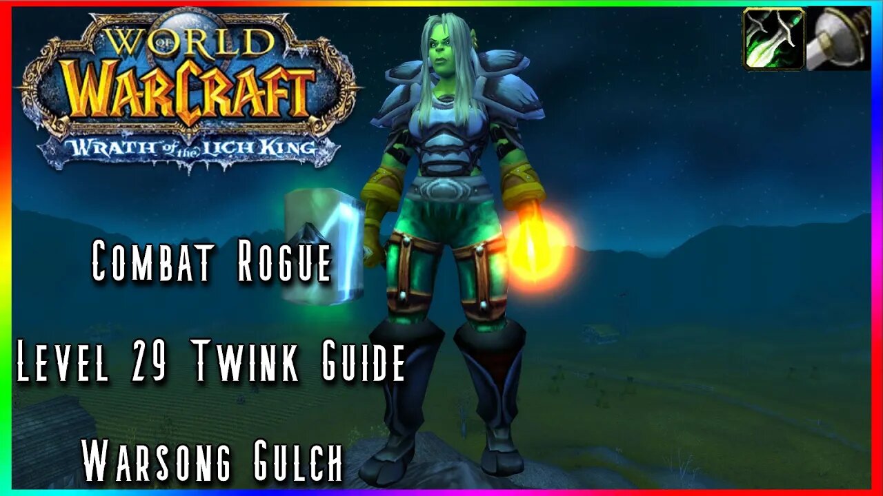 WoW WotLK Classic PvP: Level 29 Twink Rogue Guide (Combat Rogue) Level 29 PvP - SPP