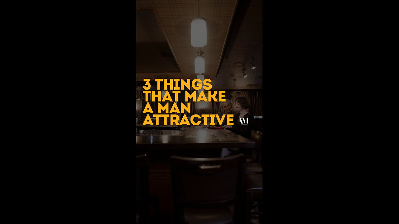 3 Things that make a man attractive