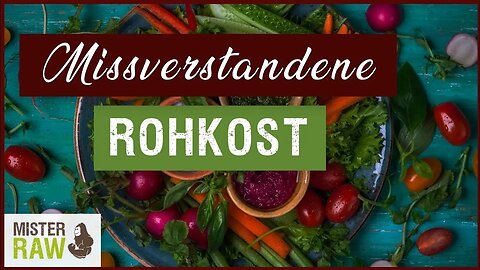 Missverstandene Rohkost 1