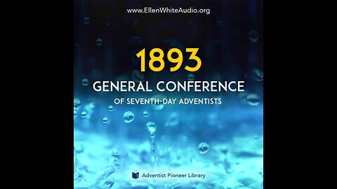 E. J. Waggoner’s Letter Read at the 1893 General Conference | Historic Message 🇺🇸