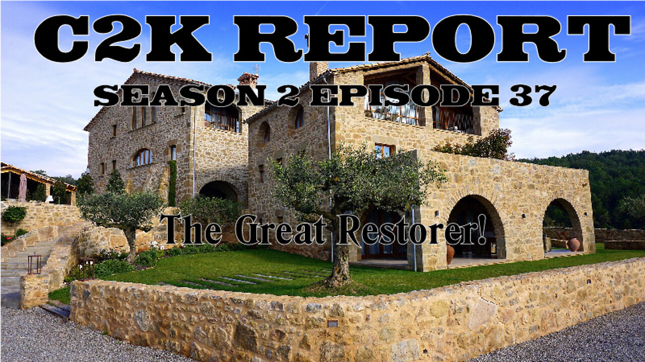 C2K Report S2 E0037: The Great Restorer