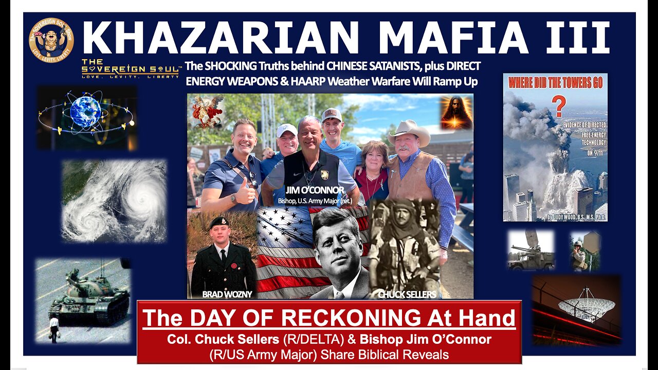 KHAZARIAN MAFIA Part 3–Satanic Chinese Blood Lines, DEWS, HAARP Weather Warfare & RECKONING at Hand!