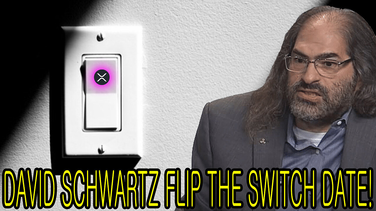 XRP RIPPLE DAVID SCHWARTZ CAN'T BUT REVEALS XRP FLIP OF THE SWITCH DATE !!!!!!!