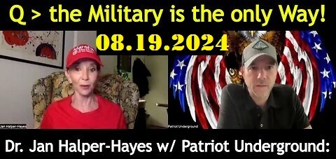 Patriot Underground & Dr. Jan Halper-Hayes- Q - the Military is the only Way!