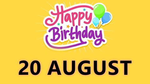 Happy Birthday to all who have Birthday on 20 August - Birthday Wish From Birthday Bash