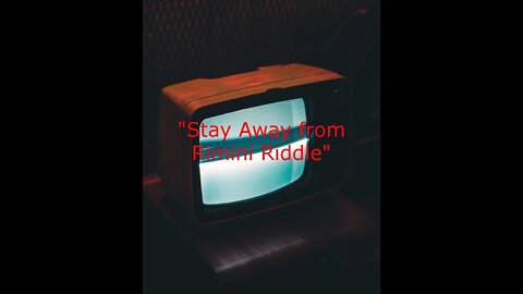 "Stay Away from Rimini Riddle" Creepypasta