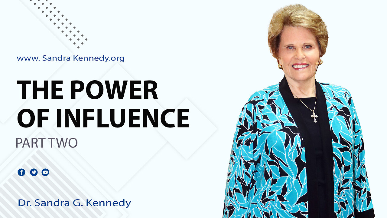 The Power of Influence - Part 2 | Dr. Sandra G. Kennedy