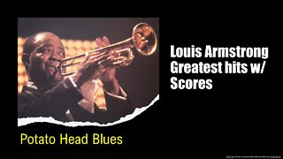 🎺🎺🎺🎺 Louis Armstrong Greatest Hits w/ Scores - Potato Head Blues