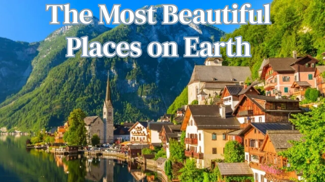 Nature’s Paradise: The Most Beautiful Places on Earth