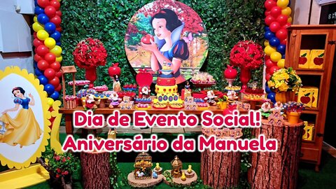 Dia de Evento Social! Aniversário da Manuela