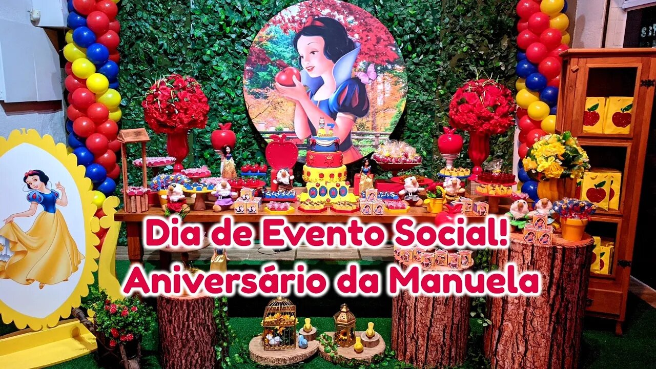 Dia de Evento Social! Aniversário da Manuela