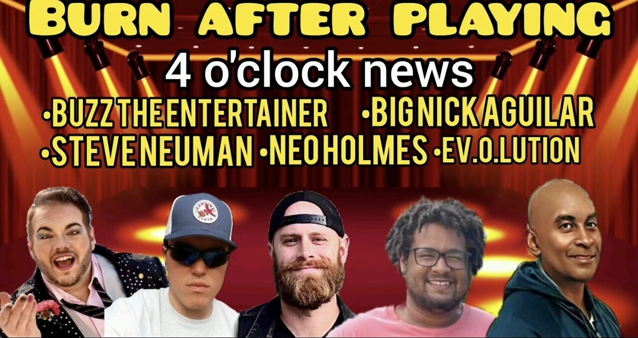 Burn After Playing- 4 o'clock news