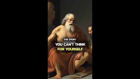 You can't think for yourself