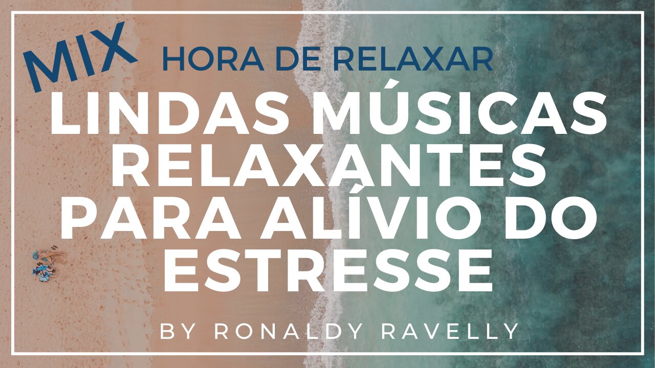 mix de lindas musicas pra relaxar e acalmar a mente