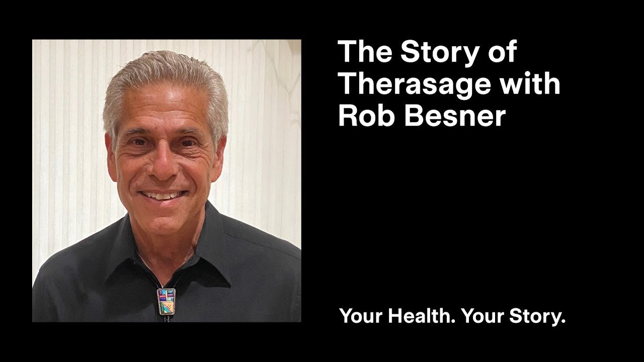 The Story of Therasage with Dr. Rob Besner