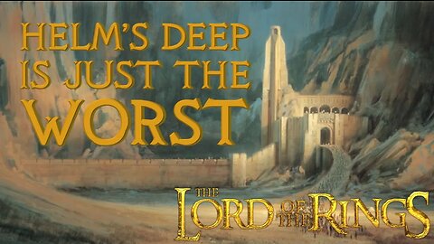 A Critical Analysis of Helm's Deep as a Fortress - Lord of The Rings