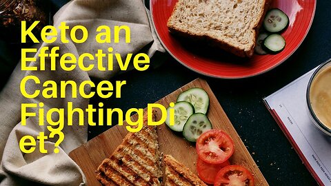 Keto an Effective Cancer Fighting Diet?