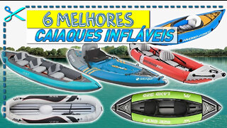 6 Melhores Caiaques Infláveis