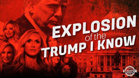 The Explosion of The Trump I Know with Matt and Joy Thayer, Director and Producer | Flyover Clips