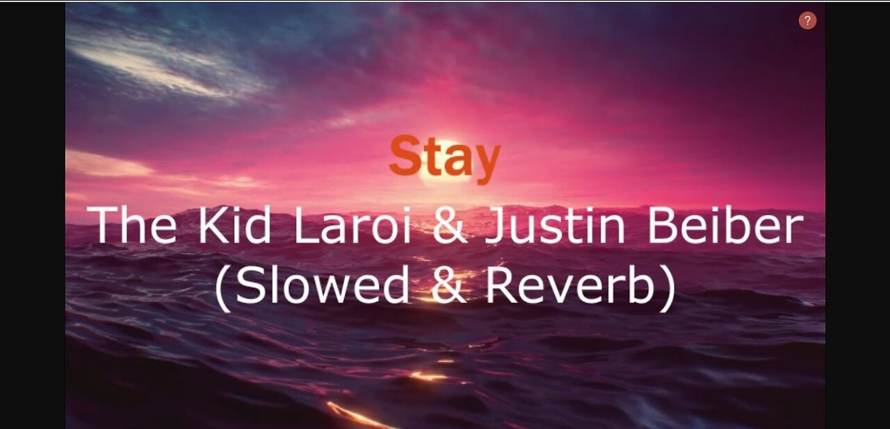 Stay - The Kid Laroi & Justin Beiber (Slowed & Reverb) 2022-2023