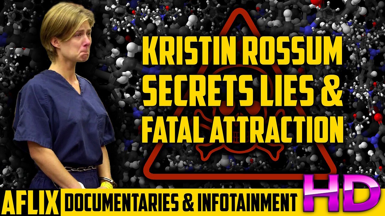 Secrets, Lies & Fatal Attraction - The Kristin Rossum True Crime Documentary - Narrated by Ty Notts